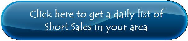 Get a list of local short sales delivered right to your inbox daily