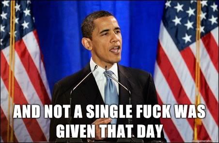 obamafuck-and-not-a-single-fuck-was-given-that-day.jpg