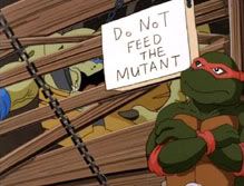 don´t feed the mutant
